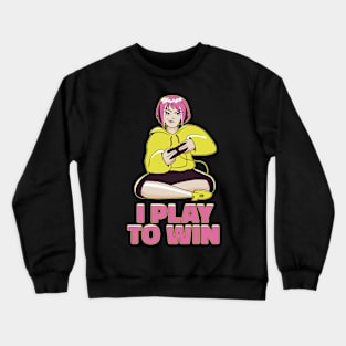 I Play To Win Gaming Crewneck Sweatshirt